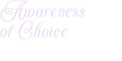 Awareness of Choice